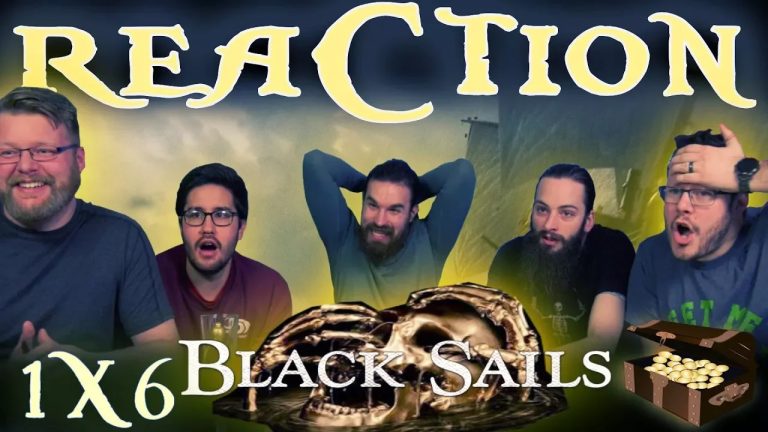 Black Sails 1×6 Reaction