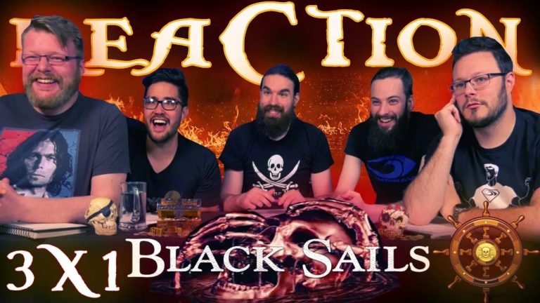 Black Sails 3×1 Reaction