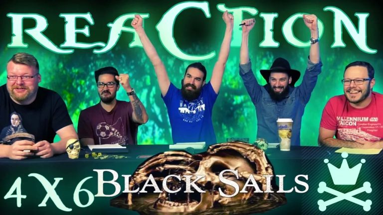 Black Sails 4x6 Reaction