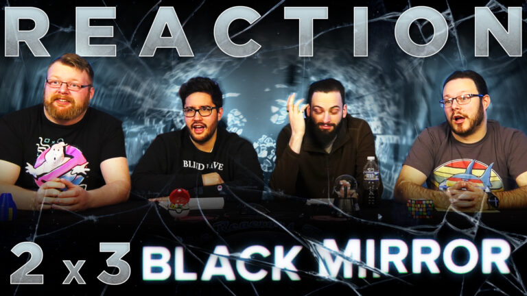 Black Mirror 2x3 Reaction