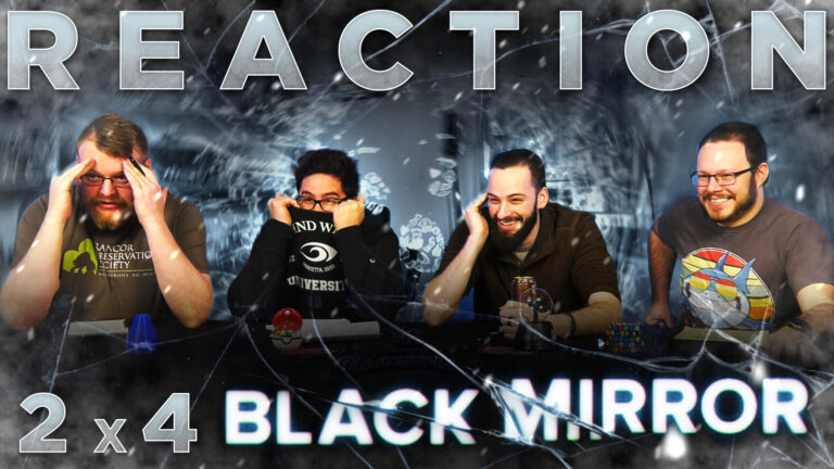 Black Mirror 2x4 Reaction