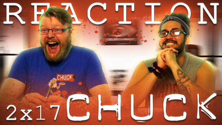 Chuck 2x17 Reaction