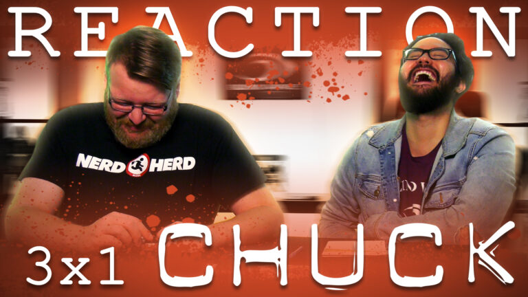 Chuck 3x1 Reaction