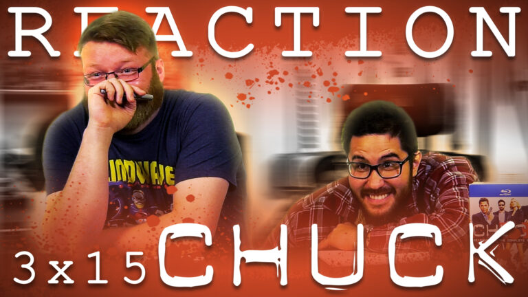 Chuck 3x15 Reaction