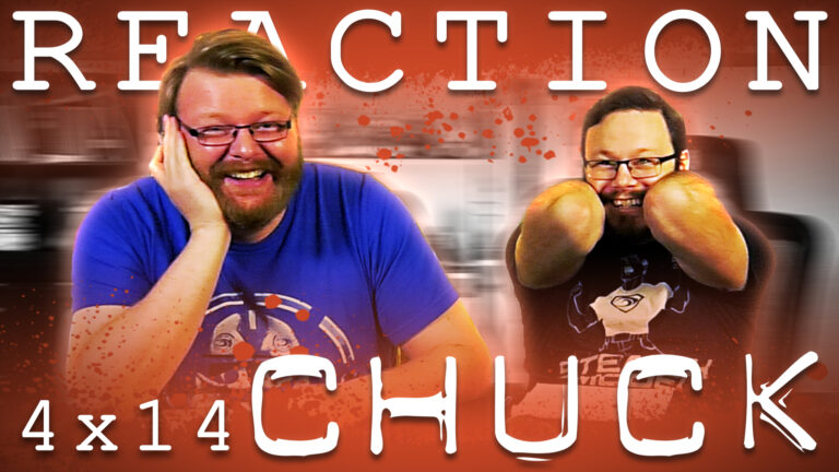 Chuck 4x14 Reaction