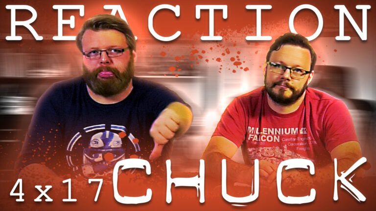 Chuck 4x17 Reaction