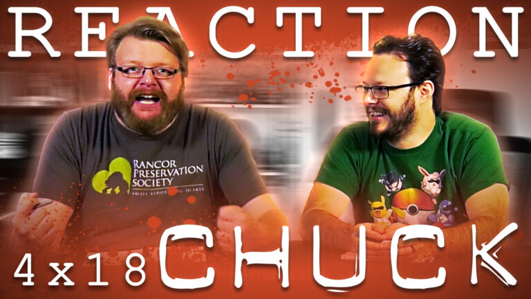 Chuck 4x18 Reaction