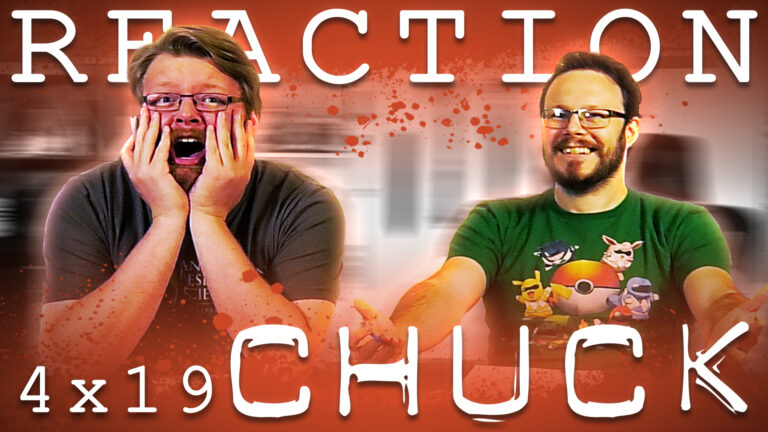 Chuck 4x19 Reaction