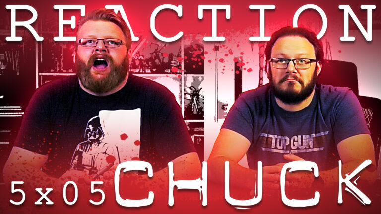 Chuck 5x5 Reaction