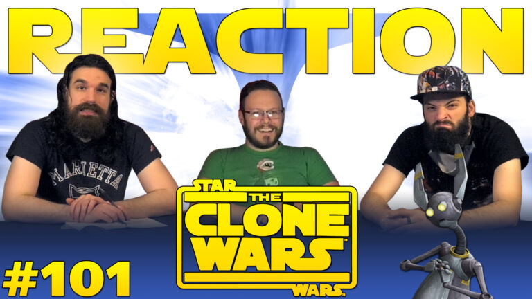 Star Wars: The Clone Wars 101 Reaction