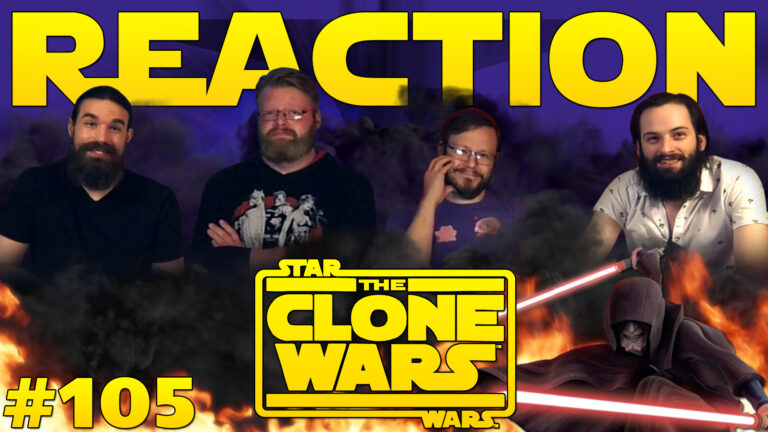 Star Wars: The Clone Wars 105 Reaction