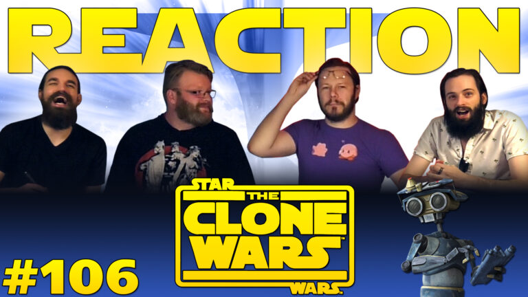Star Wars: The Clone Wars 106 Reaction