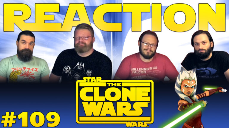 Star Wars: The Clone Wars 109 Reaction