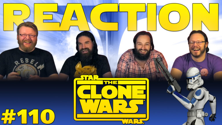 Star Wars: The Clone Wars 110 Reaction