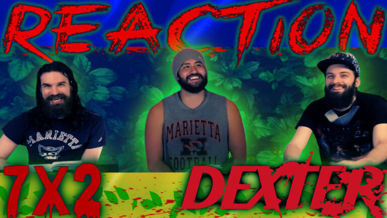Dexter 7x2 Reaction