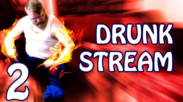 Drunk Stream: The Sequel