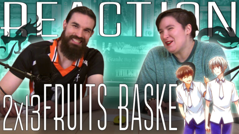 Fruits Basket 2x13 Reaction