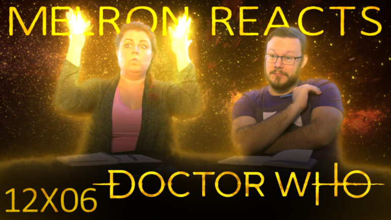 Melron Reacts: Doctor Who 12x6