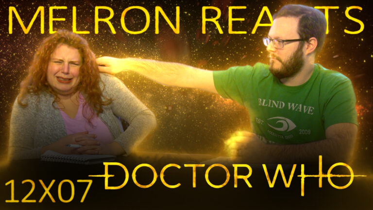 Melron Reacts: Doctor Who 12x7