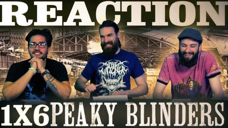 Peaky Blinders 1x6 Reaction