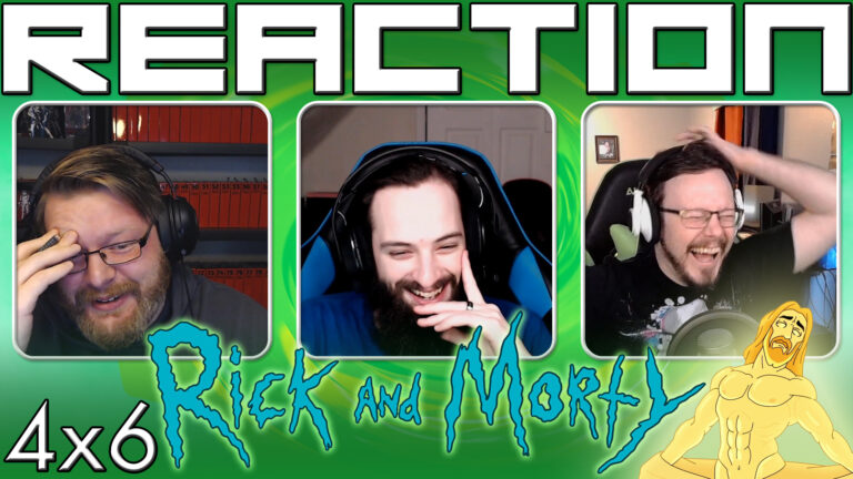 Rick and Morty 4x6 Reaction