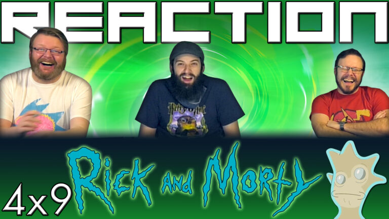 Rick and Morty 4x9 Reaction