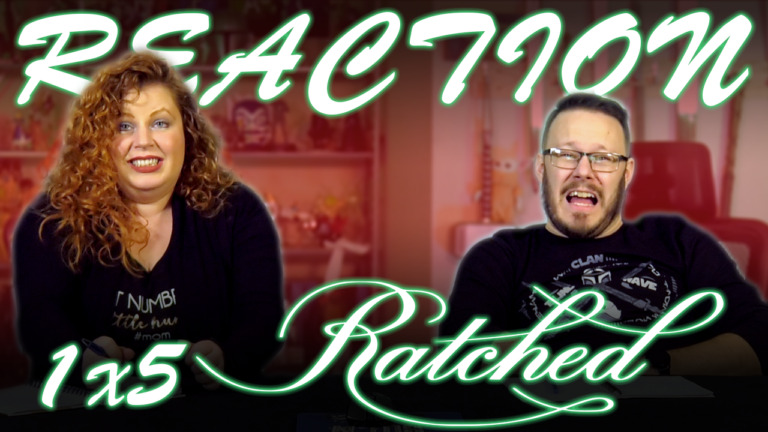 Ratched 1x5 Reaction