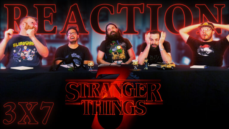 Stranger Things 3x7 Reaction