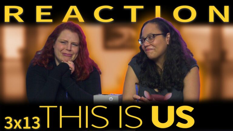 This Is Us 3x13 Reaction