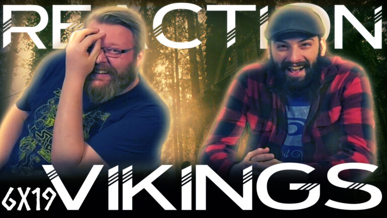Vikings 6x19 Reaction