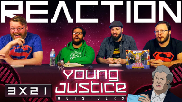 Young Justice 3x21 Reaction