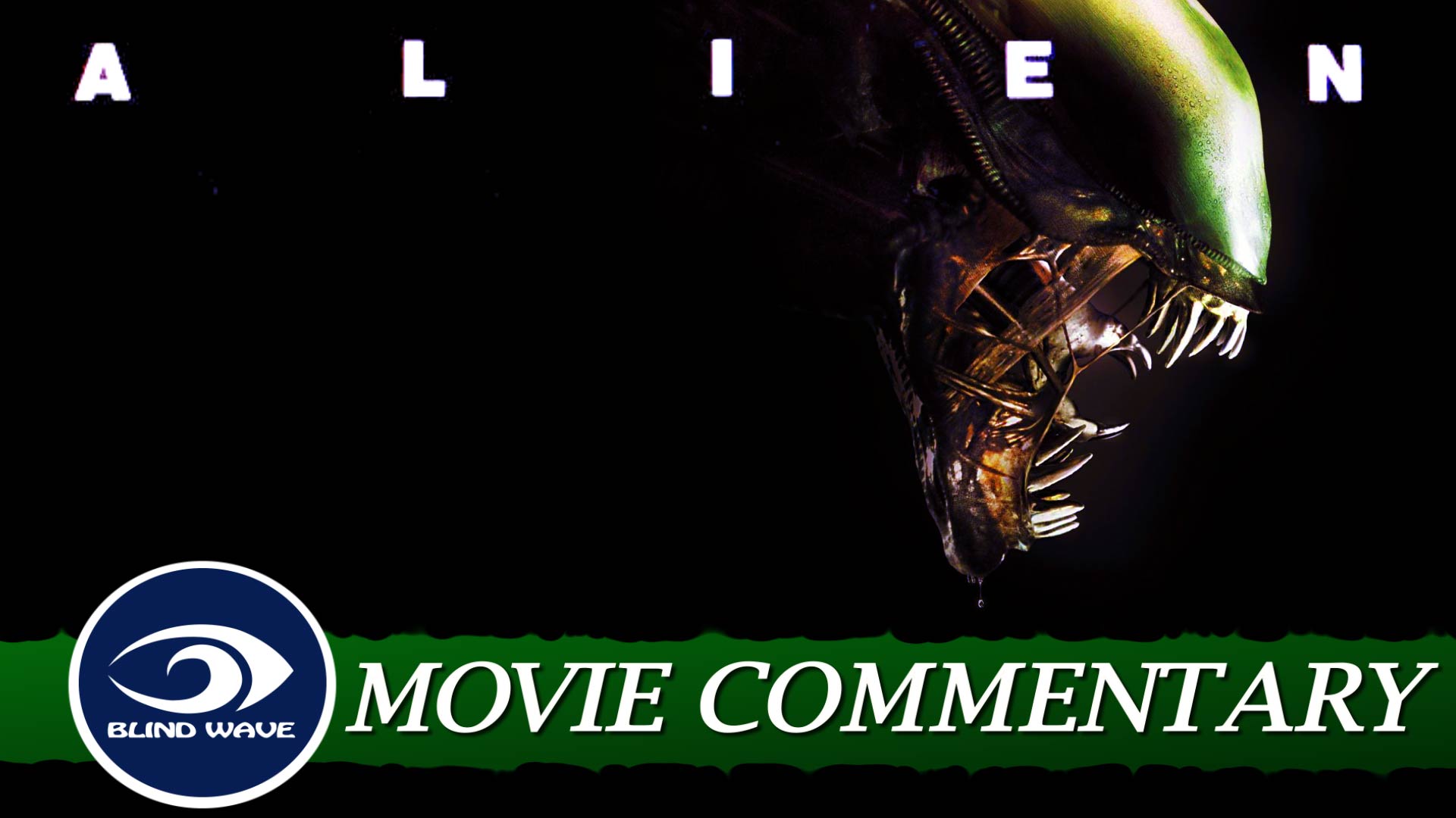 Alien Movie Commentary – Blind Wave