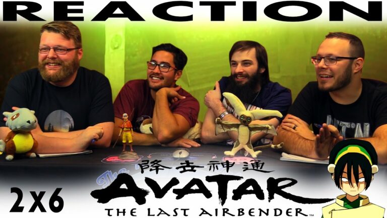Avatar - The Last Airbender 2x6 Reaction