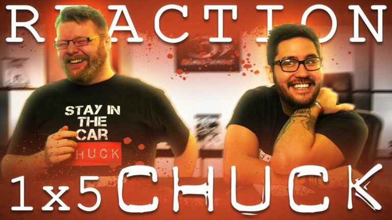 Chuck 1x5 Reaction