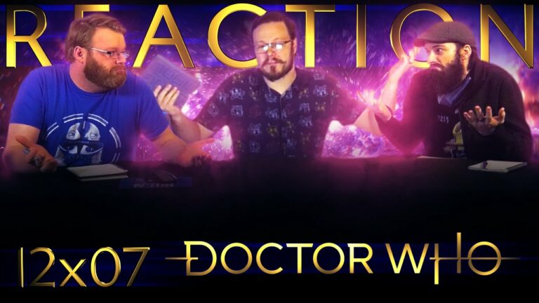 Doctor Who 12x7 Reaction