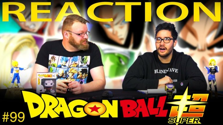 Dragon Ball Super 99 Reaction