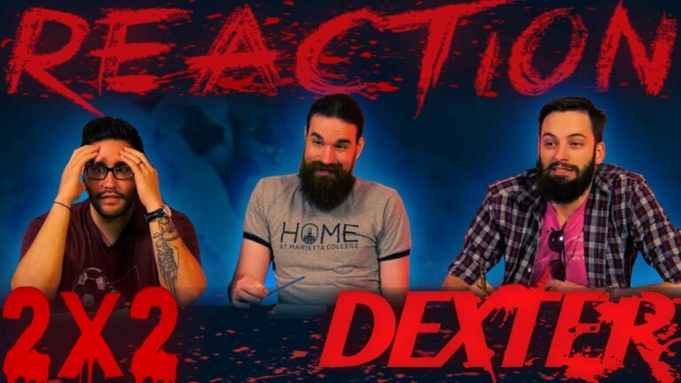 Dexter 2x2 Reaction