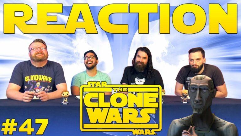 Star Wars: The Clone Wars #47 Reaction