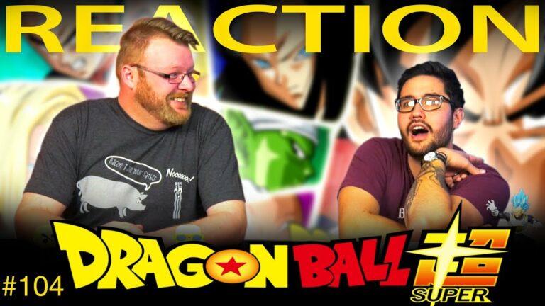 Dragon Ball Super 104 Reaction
