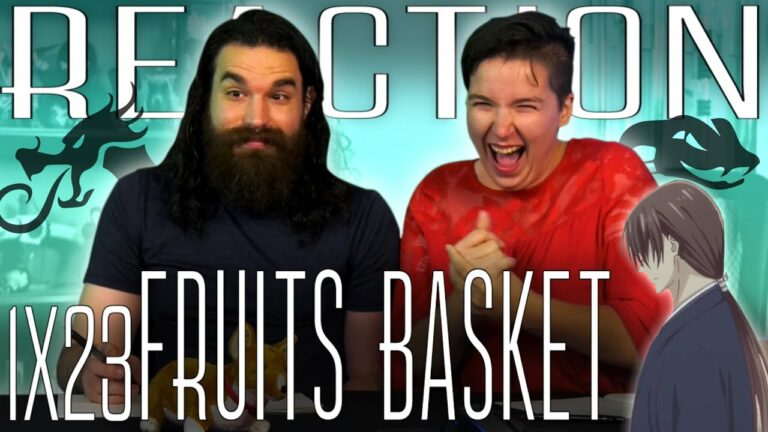 Fruits Basket 1x23 Reaction