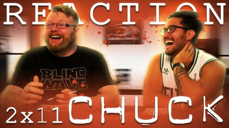 Chuck 2x11 Reaction