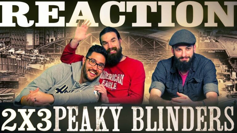 Peaky Blinders 2x3 Reaction