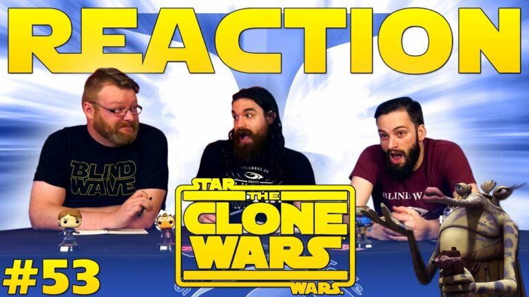 Star Wars: The Clone Wars #53 Reaction