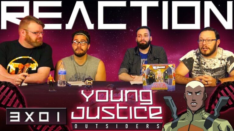 Young Justice 3x1 Reaction