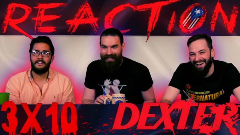 Dexter 3x10 Reaction