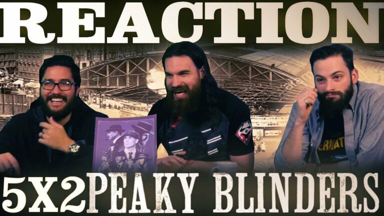 Peaky Blinders 5x2 Reaction