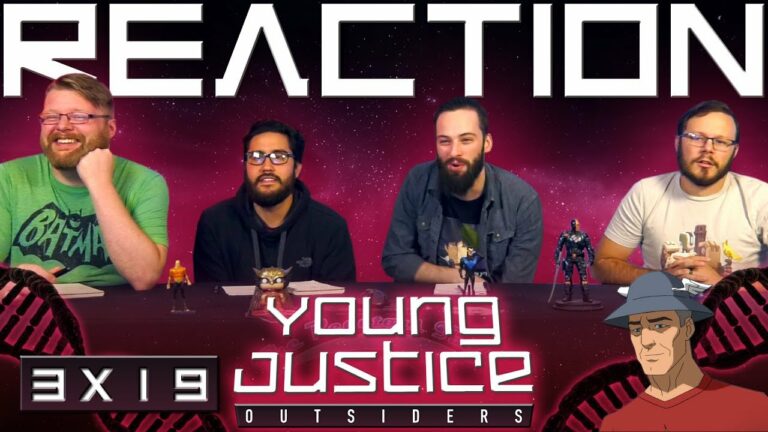 Young Justice 3x19 Reaction