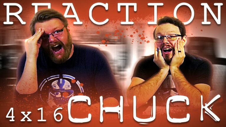 Chuck 4x16 Reaction