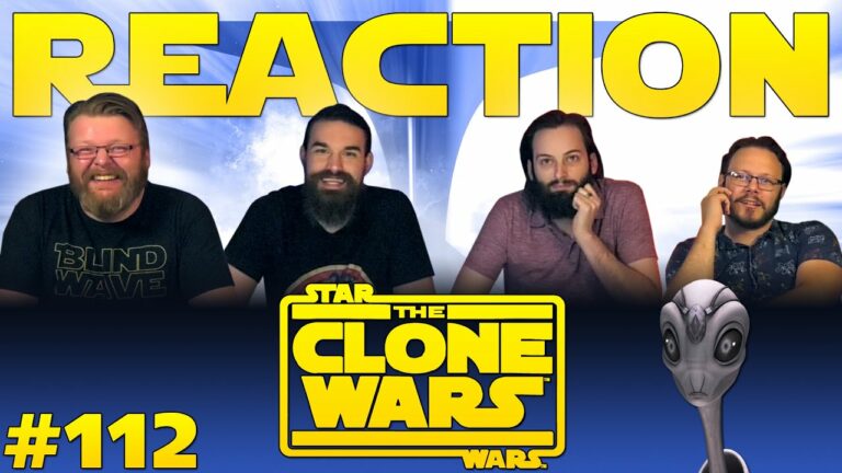 Star Wars: The Clone Wars 112 Reaction