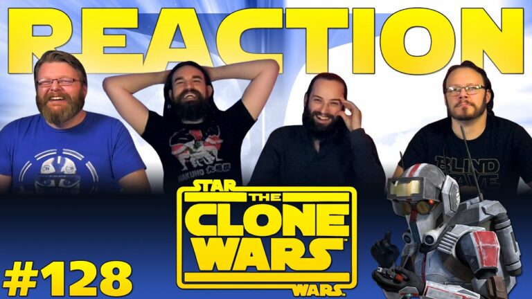 Star Wars: The Clone Wars 128 Reaction